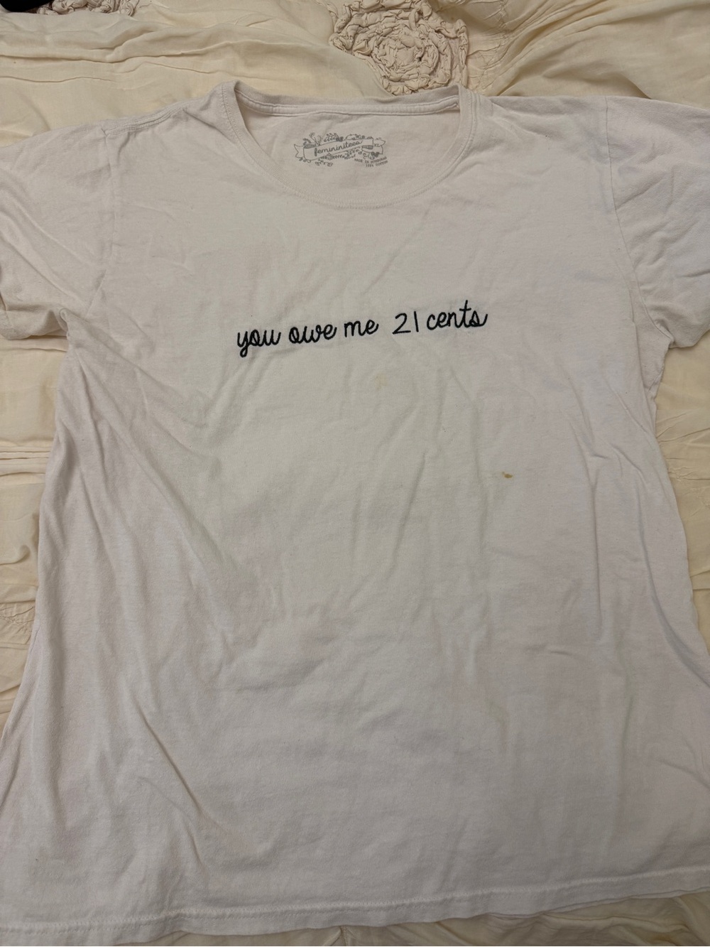 White Graphic Tee "you owe me 21 cents"